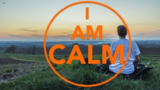 I Am Calm Affirmations to Relax and Clear Your Mind of Negative Thoughts