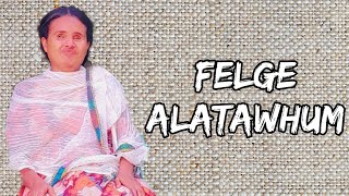 Felge Alatawhm Worship