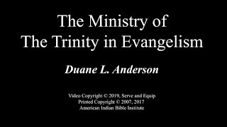 The Ministry Of The Trinity In Evangelism (diagram) - Duane L Anderson