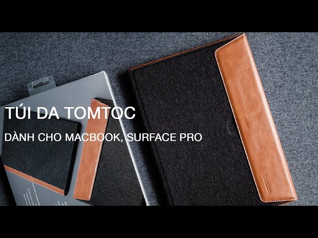 Mở hộp - Túi da Macbook Tomtoc USA sang trọng, tinh tế