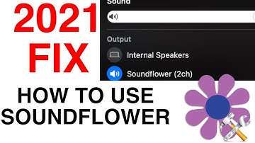HOW TO USE SOUNDFLOWER | 2021 UPDATE!!