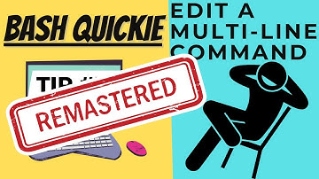 Edit Multi-line Commands in Bash (REMASTERED)