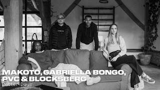 Makoto, Gabriella Bongo, PVC & Blocksberg - Better Days