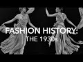 Fashion History 3: The 1930s: Escapism During The Great Depression