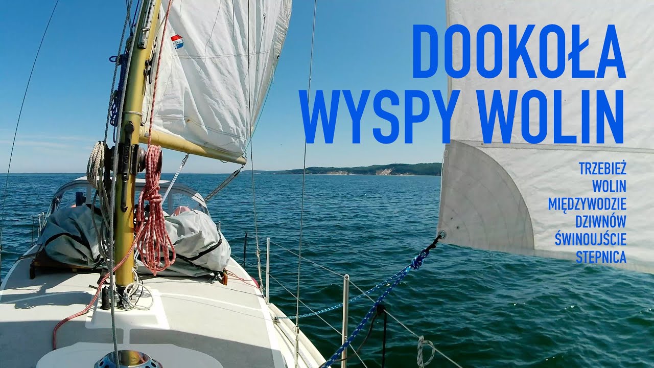 Rejs dookoła Wyspy Wolin. Zalew Szczeciński, Zatoka Pomorska.