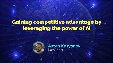 CEED Founders Talk: Anton Kasyanov, Datarobot - Gaining competitive advantage with the power of AI