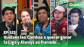 FULVEROS🔥Ganaron los cruceños y Always Ready no pudo ...  / Ep 121