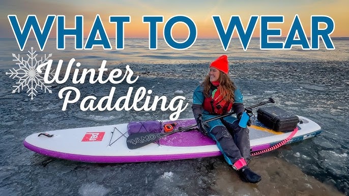 Best Cold Weather Paddling Gear