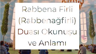 Rabbena Firli (Rabbenağfirli) Duası Okunuşu ve Türkçe Anlamı Resimi