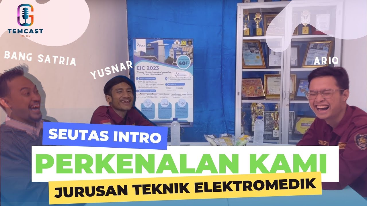 Apa itu jurusan Teknik Elektromedik ❓❓ TEMCAST - EPS 01