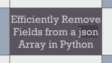 Efficiently Remove Fields from a json Array in Python