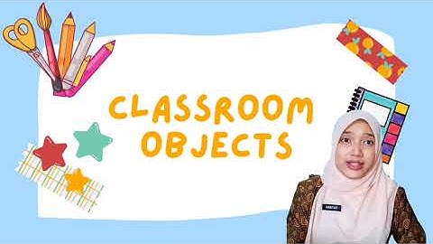 TASK 3: SIMULATED TEACHING - CLASSROOM OBJECTS YEAR 2