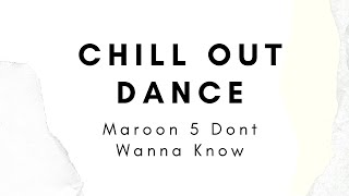 CHILL OUT DANCE / Maroon 5 Dont Wanna Know OFFICIAL Crystal Knives Cover Remix ft Heuse Jonah Baker