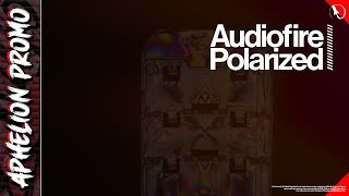 Audiofire - Polarized (Extended Mix)