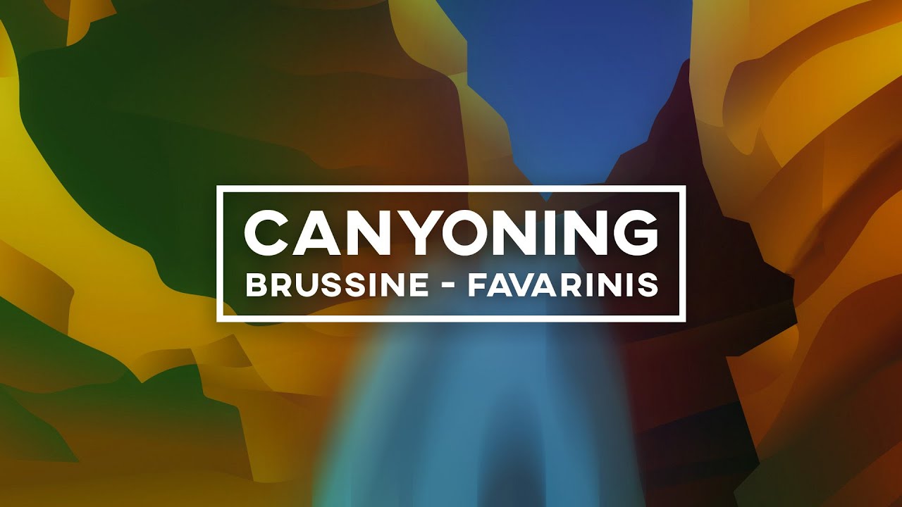 CANYONING | BRUSSINE - FAVARINIS