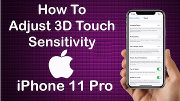 How to Adjust 3D Touch Sensitivity on Apple iPhone 11 Pro