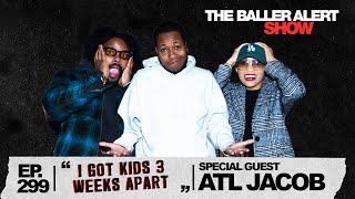 I Got Kids 3 WEEKS APART! ATL Jacob On Breakup with Kali, Tems Wait For U, Advice From Future & More