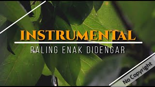 Music Instrumental Paling Enak Didengar [Harempoy Channel]