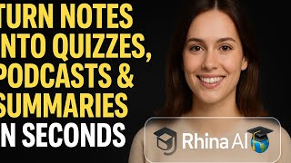Turn Notes into Quizzes, Podcasts & Summaries in SECONDS with Rhina AI! 🎓