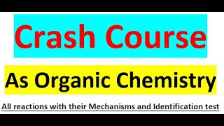 Revision of whole As Organic Chemistry Including all 5 Mechanisms and Identification tests.