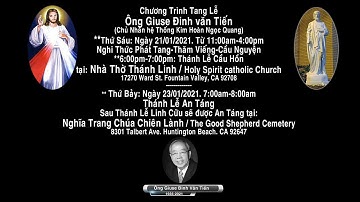 Chương Trình Tang Lễ Ông GIuse Đinh Văn Tiến / Chủ Nhân Hệ Thống Kim Hoàn Ngọc Quang