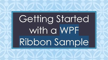 Getting Started with a WPF Ribbon Sample
