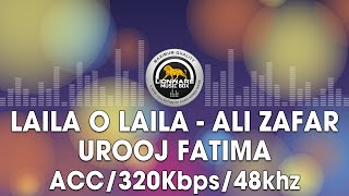 Download Lagu Laila O Laila - Ali Zafar \u0026 Urooj Fatima MP3 Download Lagu Laila O Laila - Ali Zafar \u0026 Urooj Fatima MP3