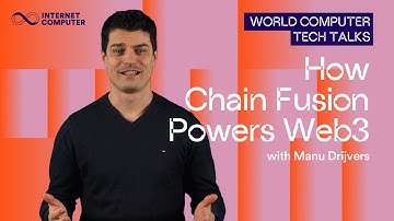 How Chain Fusion Powers Web3 | World Computer Tech Talks | Manu Drijvers