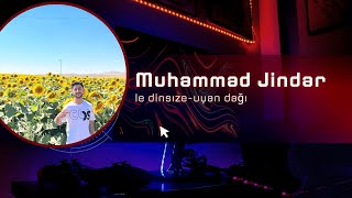 Muhammed Jindar (Le Dinsıze - Uyan Dağı) 2024 Sallama New Resimi