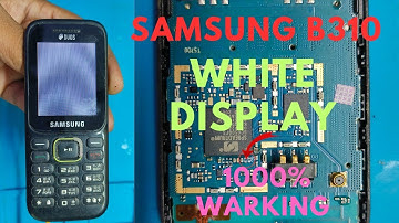 Samsung B310 Auto On White Display Solution | Samsung B310 White Display Solution | 100%