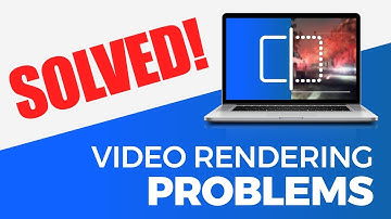 How to Fix Videos Rendering Problems and Enjoy a Smooth Playback?
