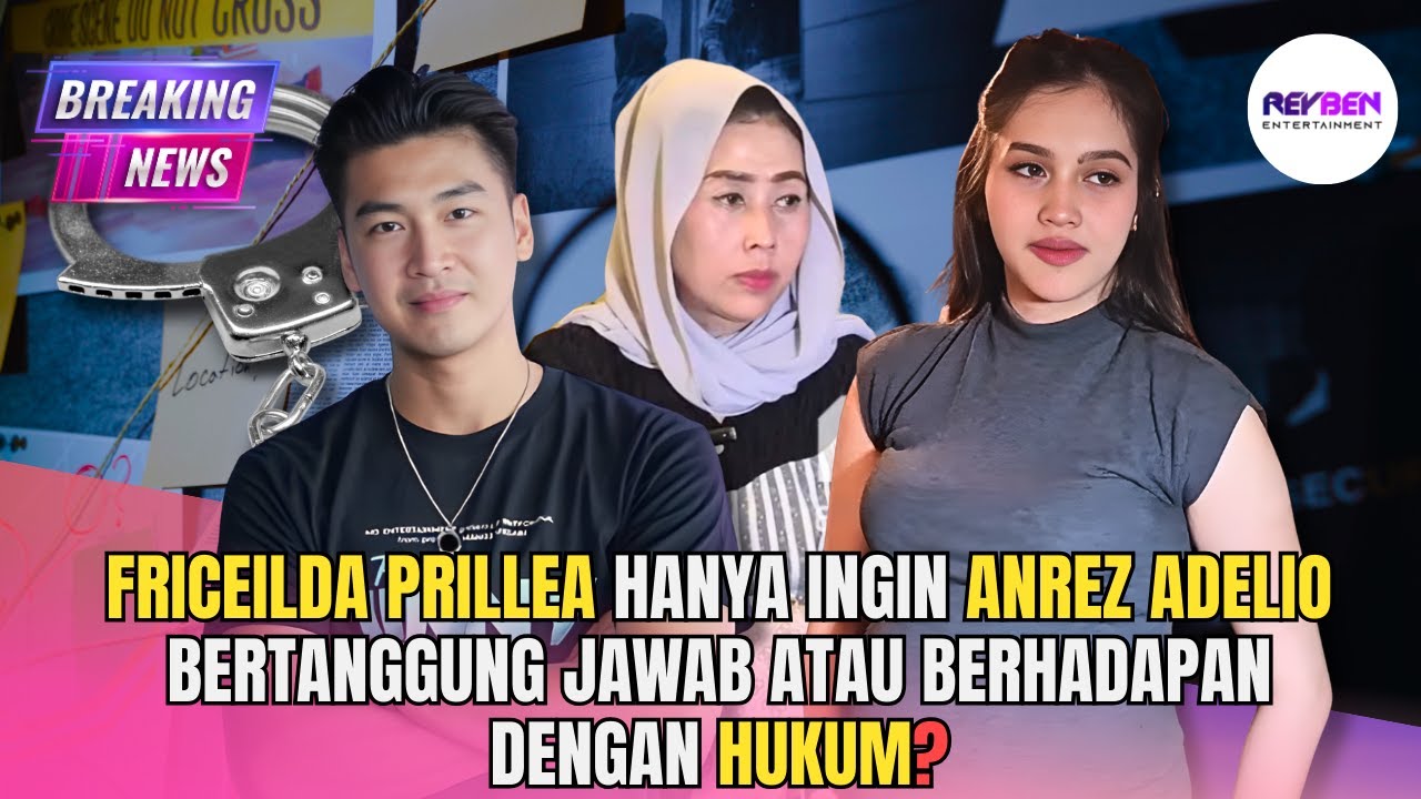 FRICEILDA PRILLEA HANYA INGIN ANREZ ADELIO BERTANGGUNG JAWAB ATAU ...