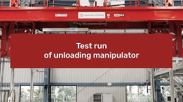 Test run of unloading manipulator by HESS AAC SYSTEMS
