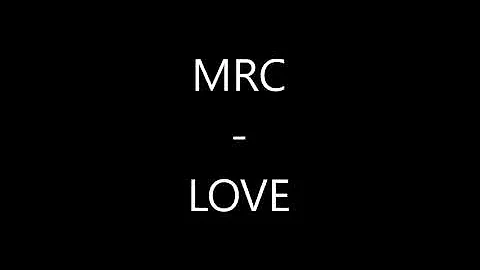 MRC - LOVE (Prod. by Apulux)