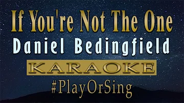 If You're Not The One - Daniel Bedingfield (KARAOKE VERSION)