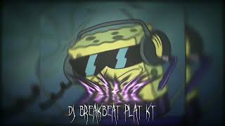 dj breakbeat plat kt (speed up)