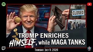Trump Enriches Himself While MAGA Tanks