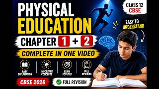 Master Physical Education Class 12 Chapter 1 and Chapter 2 in this complete easy explanation video.