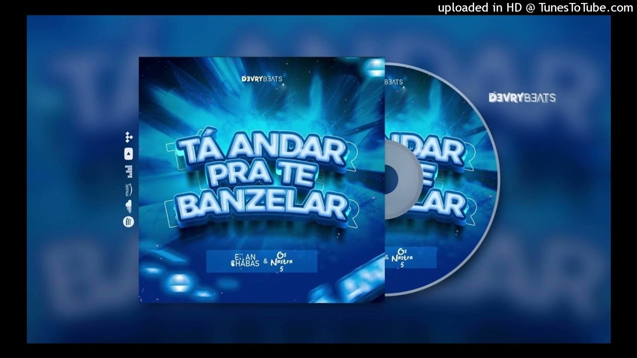Eman Chabas x Os Nastra 5 - Tá Andar Pra Te Banzelar (Prod. Dj Johnny By & Silibe Producer)