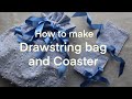 How to make drawstring bag and coaster/no audio description（説明音声無し）