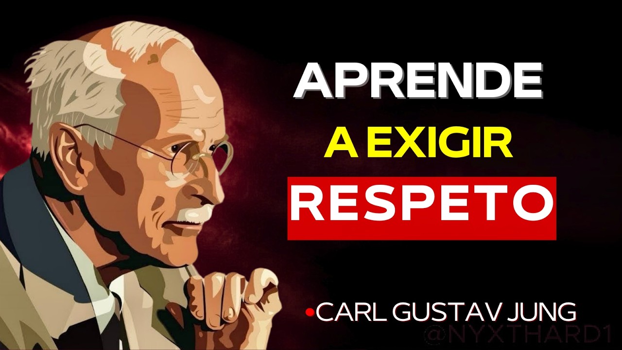 Te Mereces Respeto, No Es Orgullo, Es Dignidad – Carl Jung