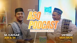 EPS 16 | ASQ PODCAST 2026 : Keutamaan Nuzulul Qur'an
