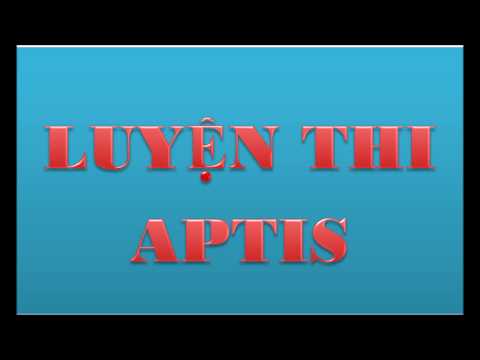 Aptis listening test sample 1 - Thi thử aptis phần nghe Aptis listening test sample 1 - Thi thử aptis phần nghe