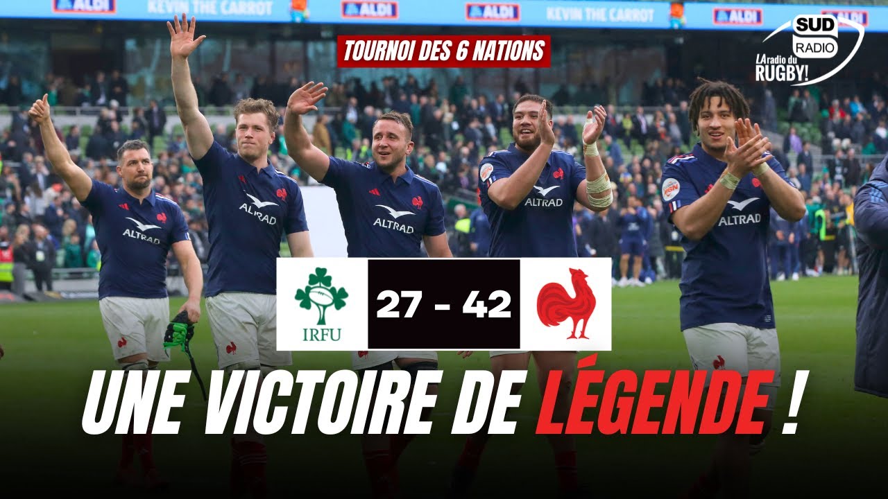 Irlande - France, le débrief : une victoire française dans la LÉGENDE !