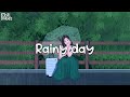 Best songs to listen to on a rainy day 🌧️ chill songs music mix