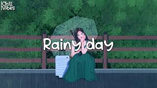 Best songs to listen to on a rainy day 🌧️ chill songs music mix