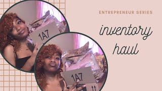 Entrepreneur life: inventory haul -