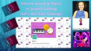 Intro to Sound & Music in Scratch Coding (Let's Get Kids Coding!)