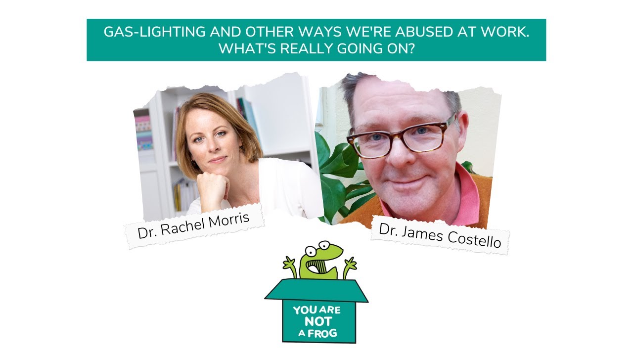 GAS-LIGHTING AND OTHER WAYS WE'RE ABUSED AT WORK. WHAT'S REALLY GOING ON?