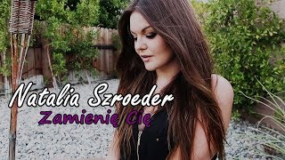 Natalia Szroeder - Zamienię Cię (Cover by Annalena)